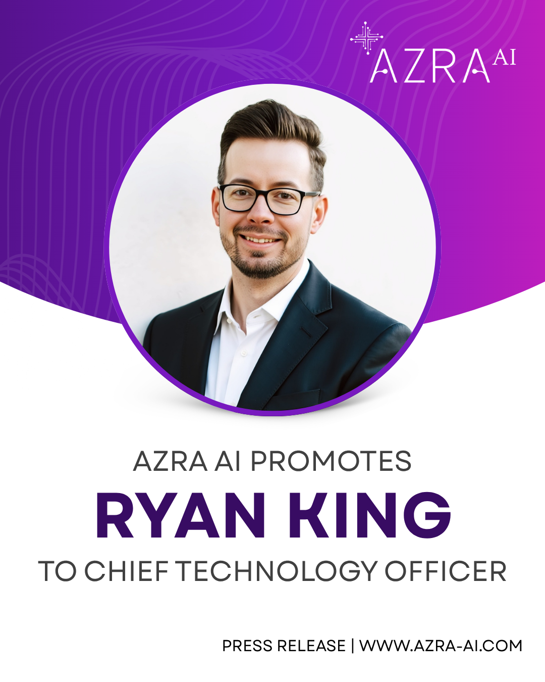 Ryan King Promoted to Chief Technology Officer of Azra AI